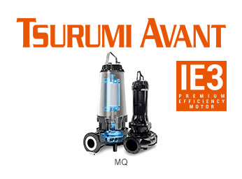Top-of-the-Line Submersible Sewage Pumps with an IE3 Premium Efficiency Motor TSURUMI AVANT MQ-series