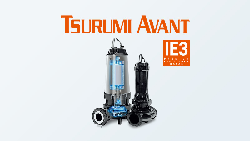 Top-of-the-Line Submersible Sewage Pumps with an IE3 Premium Efficiency Motor TSURUMI AVANT MQ-series